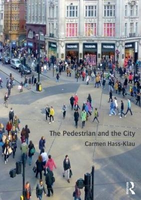 The Pedestrian and the City - Carmen Hass-Klau