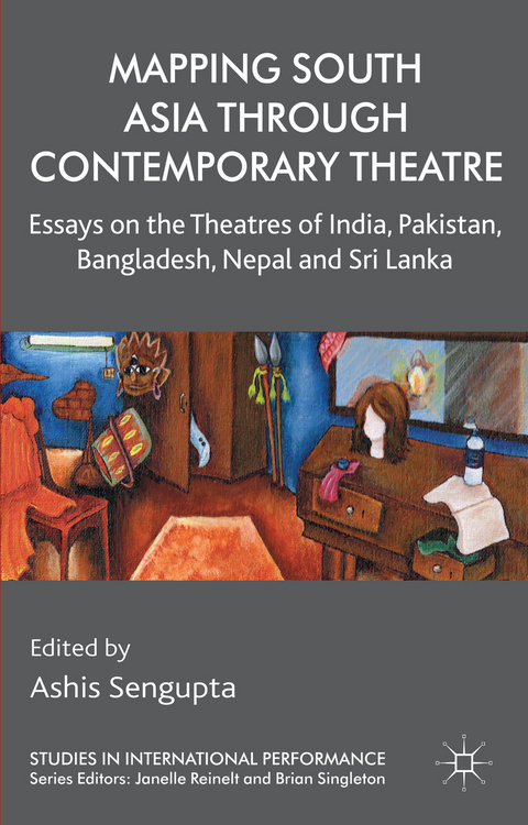 Mapping South Asia through Contemporary Theatre - 