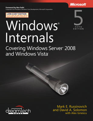 Windows Internals Covering Windows Server 2008 and Windows Vista, 5th Edition - Mark E. Russinovich
