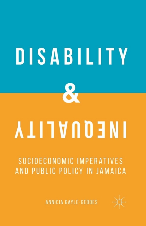 Disability and Inequality -  A. Gayle-Geddes