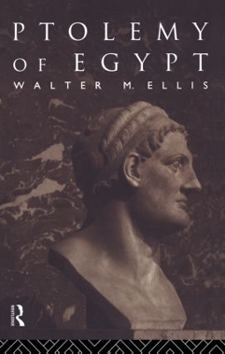 Ptolemy of Egypt - Walter M. Ellis