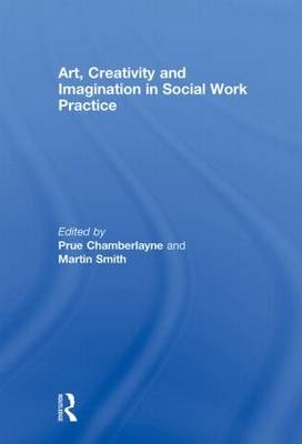 Art, Creativity and Imagination in Social Work Practices - 