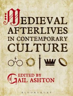 Medieval Afterlives in Contemporary Culture - 