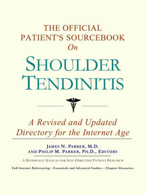 The Official Patient's Sourcebook on Shoulder Tendinitis - 