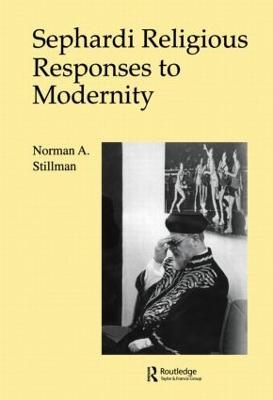 Sephardi Religious Responses to Modernity - Norman A. Stillman