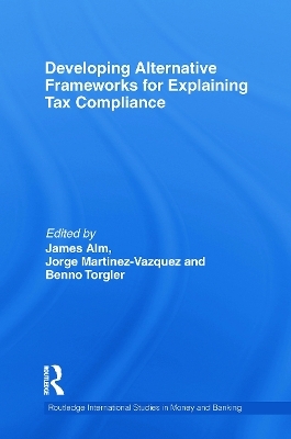 Developing Alternative Frameworks for Explaining Tax Compliance - 