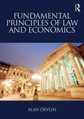 Fundamental Principles of Law and Economics - Alan Devlin