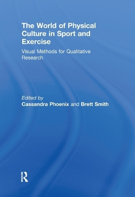 The World of Physical Culture in Sport and Exercise - 