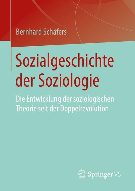 Sozialgeschichte der Soziologie - Bernhard Schäfers