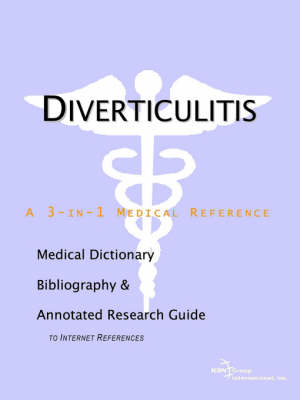 Diverticulitis - A Medical Dictionary, Bibliography, and Annotated Research Guide to Internet References -  Icon Health Publications