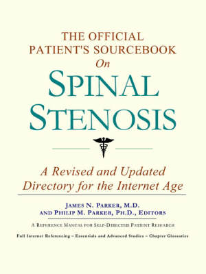 The Official Patient's Sourcebook on Spinal Stenosis - 