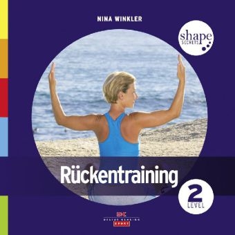 Shape Secrets Rückentraining 2 - Nina Winkler