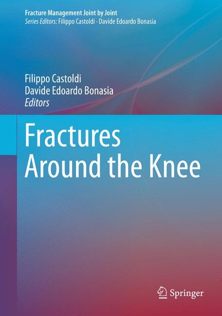 Fractures Around the Knee - 