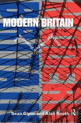 Modern Britain - Sean Glynn, Alan Booth