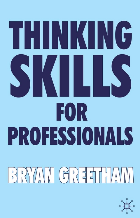Thinking Skills for Professionals - B. Greetham