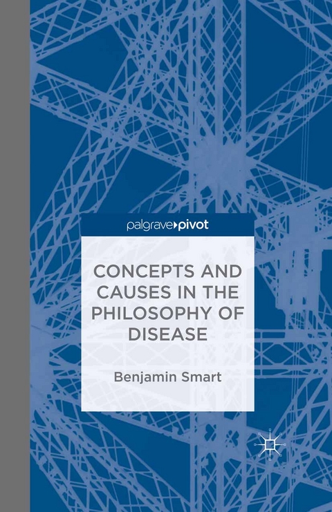 Philosophy of Disease -  Benjamin Smart