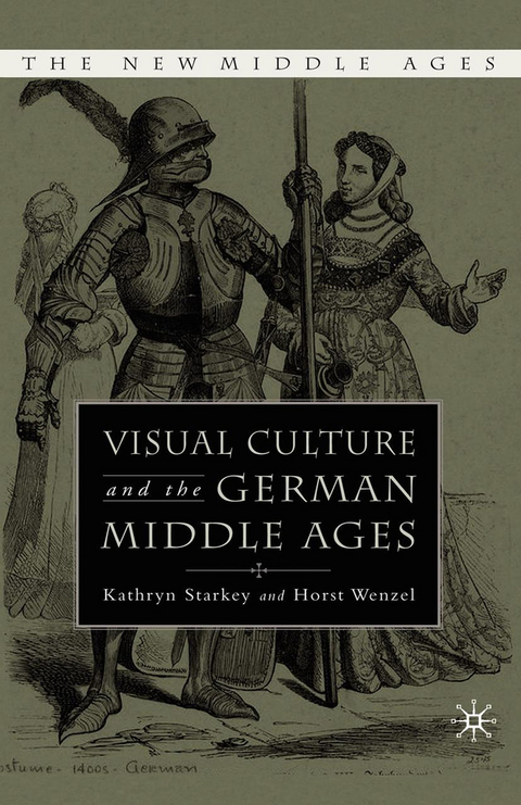 Visual Culture and the German Middle Ages -  K. Starkey