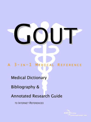 Gout - A Medical Dictionary, Bibliography, and Annotated Research Guide to Internet References - 