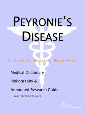 Peyronie's Disease - A Medical Dictionary, Bibliography, and Annotated Research Guide to Internet References -  Icon Health Publications