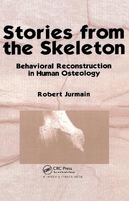 Stories from the Skeleton - Robert Jurmain