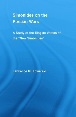 Simonides on the Persian Wars - Lawrence M. Kowerski