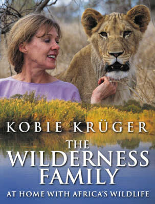 The Wilderness Family - Kobie Kruger