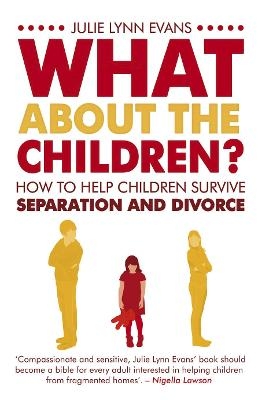 What About the Children? - Julie Lynn Evans