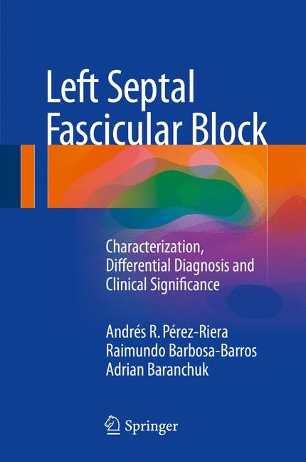 Left Septal Fascicular Block - Andrés R. Pérez-Riera, Raimundo Barbosa-Barros, Adrian Baranchuk