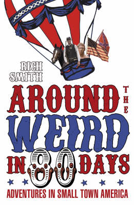 Around The Weird In 80 Days - Rich Smith