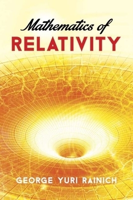 Mathematics of Relativity - George Rainich