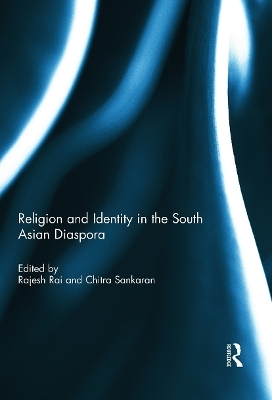 Religion and Identity in the South Asian Diaspora - 