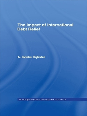 The Impact of International Debt Relief - A. Geske Dijkstra