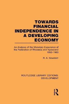 Towards Financial Independence in a Developing Economy - R. A. Sowelem