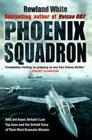 Phoenix Squadron - Rowland White