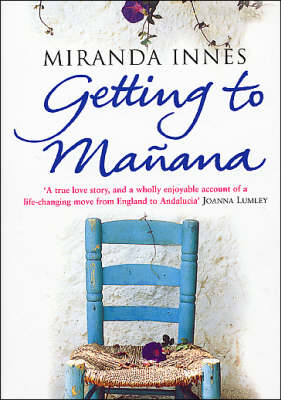 Getting To Manana - Miranda Innes