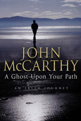 The Ghost Upon Your Path - John McCarthy