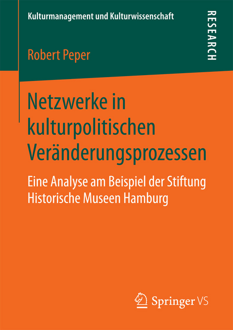 Netzwerke in kulturpolitischen Veränderungsprozessen -  Robert Peper