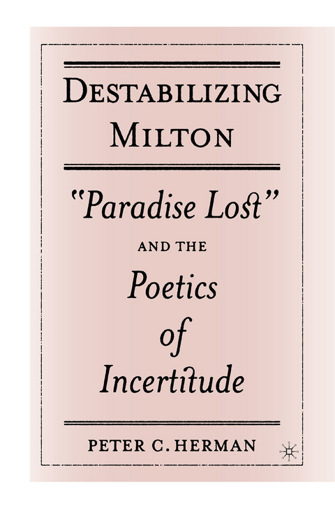 Destabilizing Milton -  P. Herman