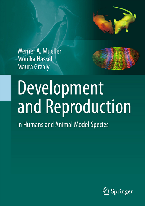 Development and Reproduction in Humans and Animal Model Species - Werner A. Mueller, Monika Hassel, Maura Grealy