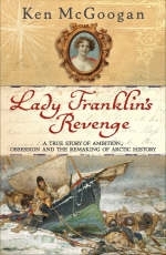 Lady Franklin's Revenge - Ken McGoogan