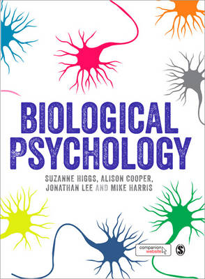 Biological Psychology - Suzanne Higgs, Alison Cooper, Jonathan Lee, Mike Harris