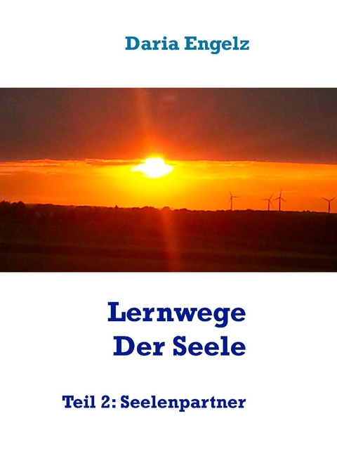 Lernwege Der Seele -  Daria Engelz