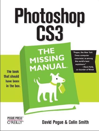 Photoshop CS3 the Missing Manual - David Pogue