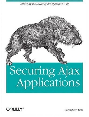 Securing Ajax Applications - Christopher Wells