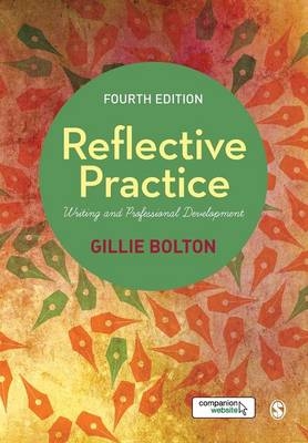 Reflective Practice - Gillie E J Bolton