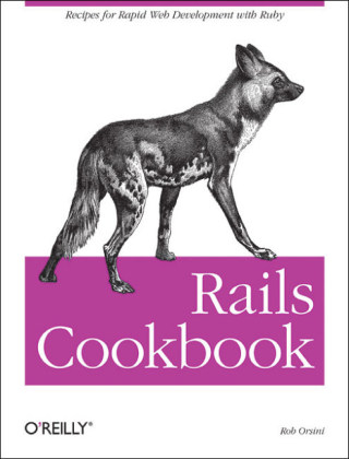 Rails Cookbook - Rob Orsini
