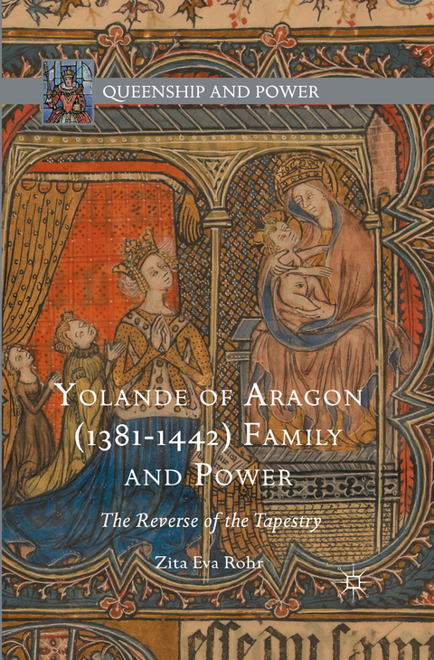 Yolande of Aragon (1381-1442) Family and Power -  Zita Eva Rohr