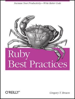 Ruby Best Practices - Gregory T Brown