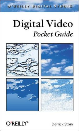 Digital Video Pocket Guide - Derrick Story