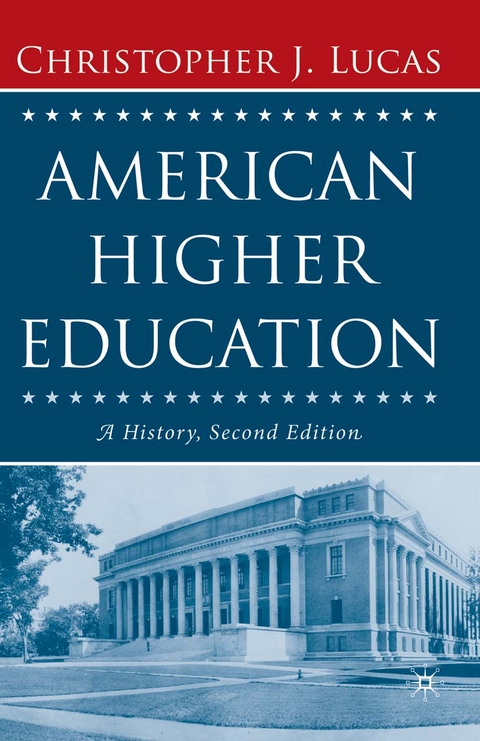 American Higher Education, Second Edition -  Christopher J. Lucas